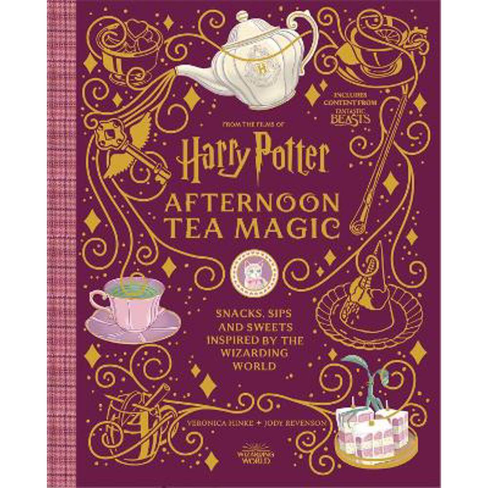 Harry Potter Afternoon Tea Magic: Official Snacks, Sips and Sweets Inspired by the Wizarding World (Hardback) - Veronica Hinke